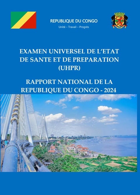 EXAMEN UNIVERSEL DE L’ETAT DE SANTE ET DE PREPARATION (UHPR)
RAPPORT NATIONAL DE LA REPUBLIQUE DU CONGO - 2024